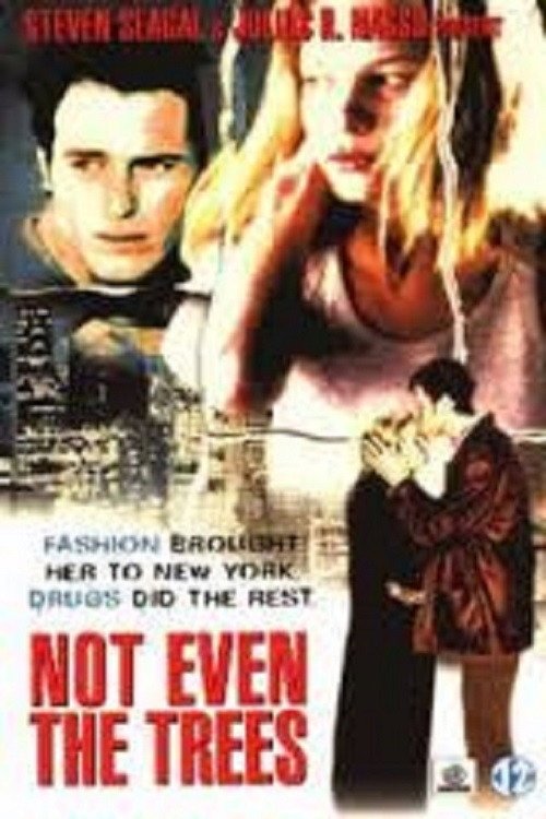 Not Even The Trees afişi
