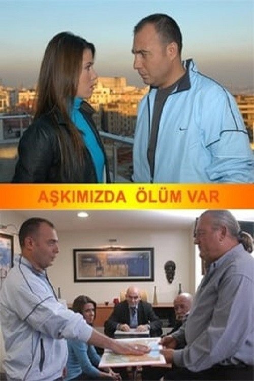 Aşkımızda Ölüm Var afişi