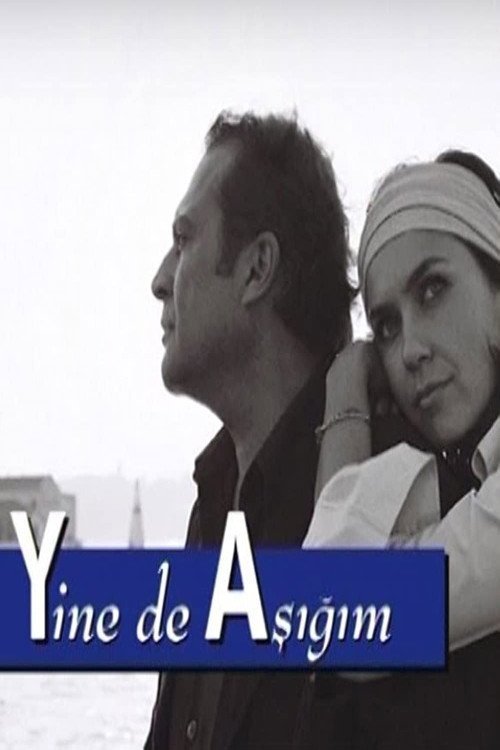 Yine de Aşığım afişi