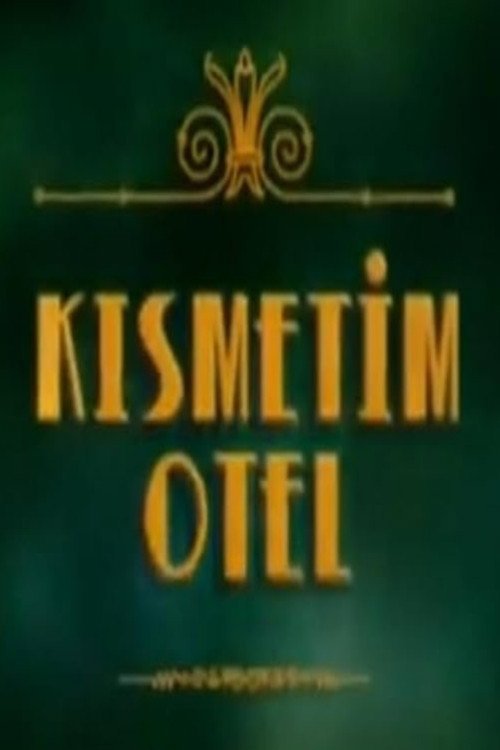 Kısmetim Otel afişi