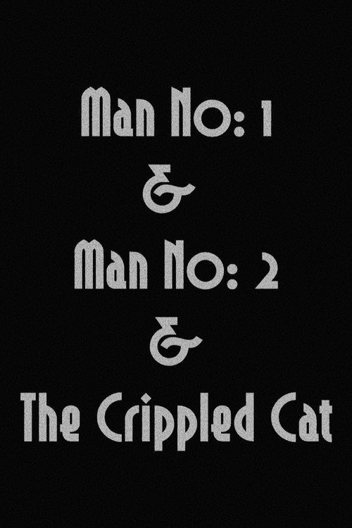 1 Numaralı Adam & 2 Numaralı Adam & Sakat Kedi afişi