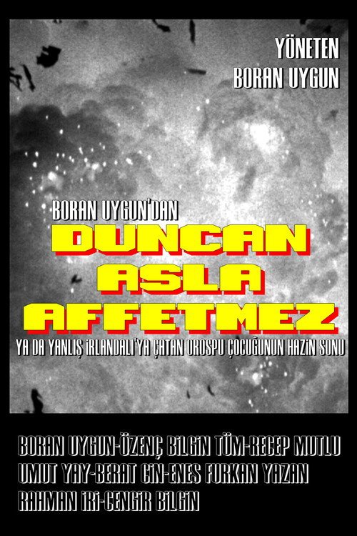 Duncan Asla Affetmez afişi
