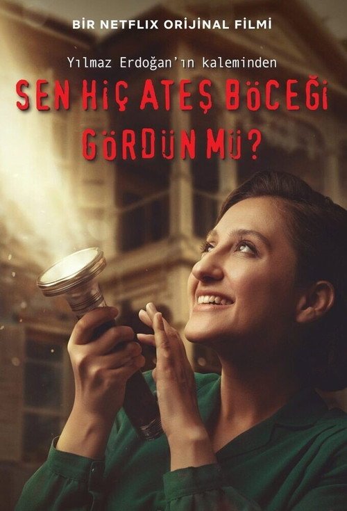 Sen Hiç Ateş Böceği Gördün Mü? afişi