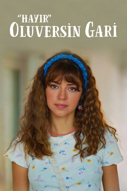 Hayır Oluversin Gari afişi