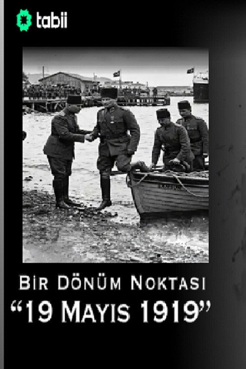Bir Dönüm Noktası "19 Mayıs 1919" afişi