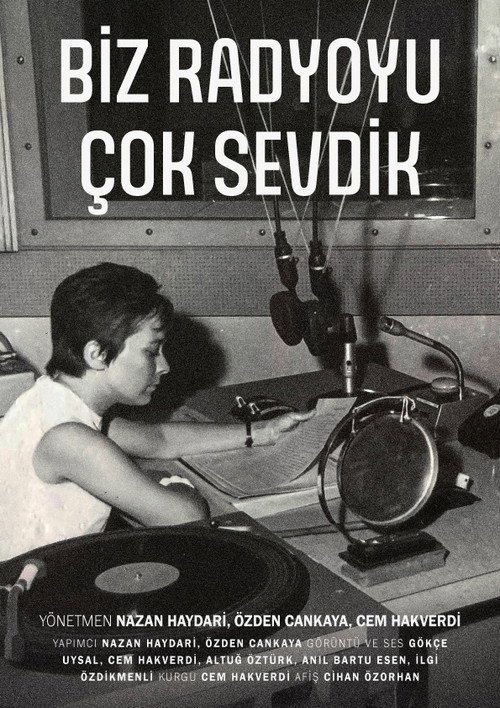 Biz Radyoyu Çok Sevdik afişi