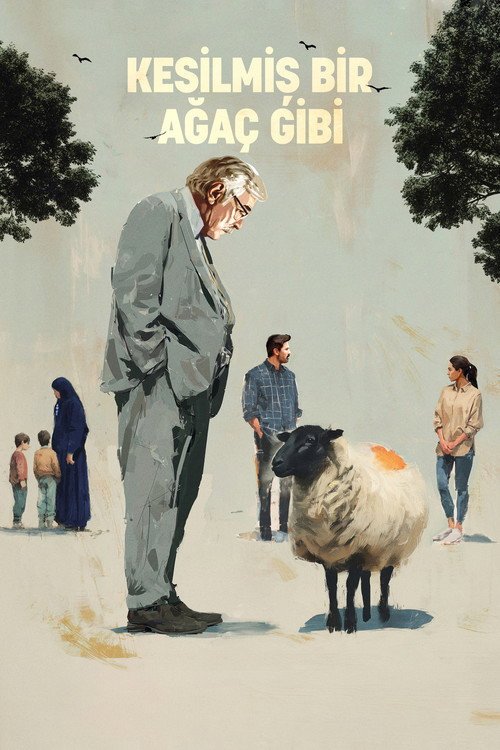 Kesilmiş Bir Ağaç Gibi afişi